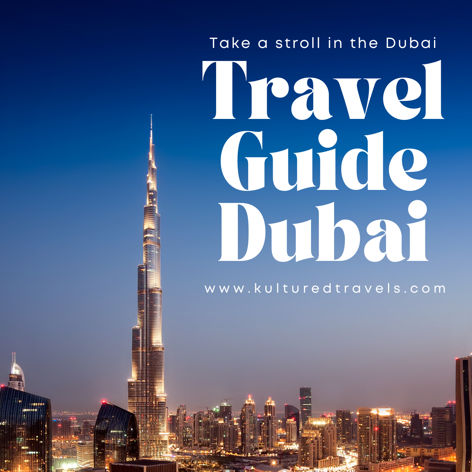 Dubai Travel Guide